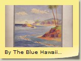 By The Blue Hawaiian Waters